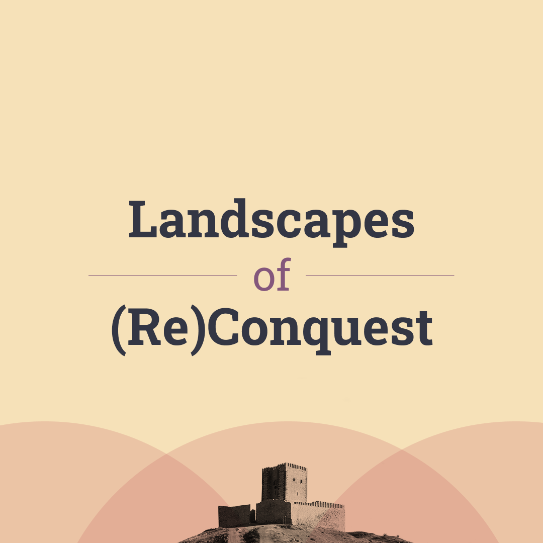 Landscapes of (Re)Conquest